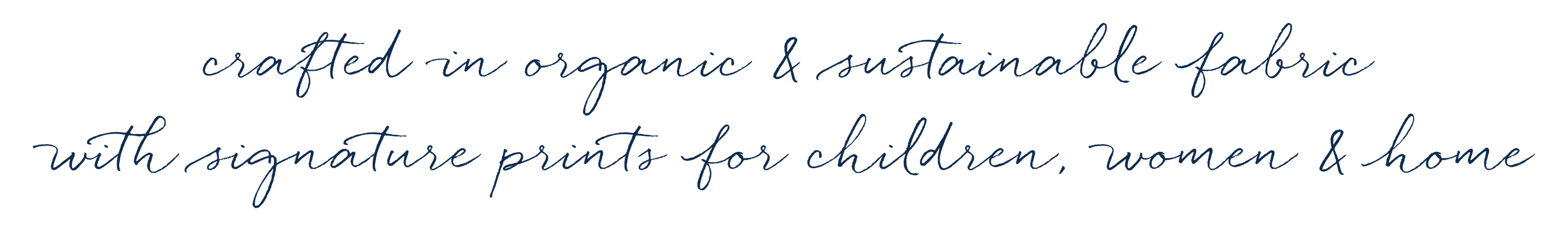 Crafted in organic and sustainable fabric with signature prints for children, women and home.